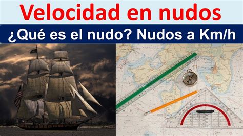 cuanto equivale un nudo|Cuánto es un nudo en velocidad, en km/h [con Ejemplos]